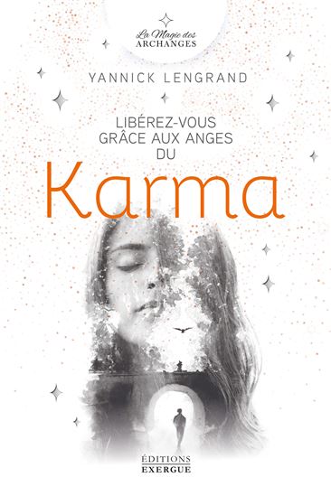 Libérez-vous avec les anges et les archanges du karma - YANNICK LENGRAND