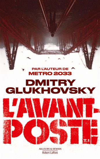 L'Avant poste - DMITRI GLOUKHOVSKY