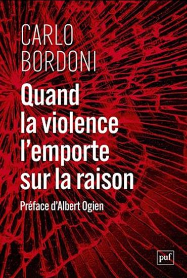 Quand la violence l'emporte sur la raison - CARLO BORDONI