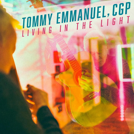 Living In The Light - TOMMY EMMANUEL
