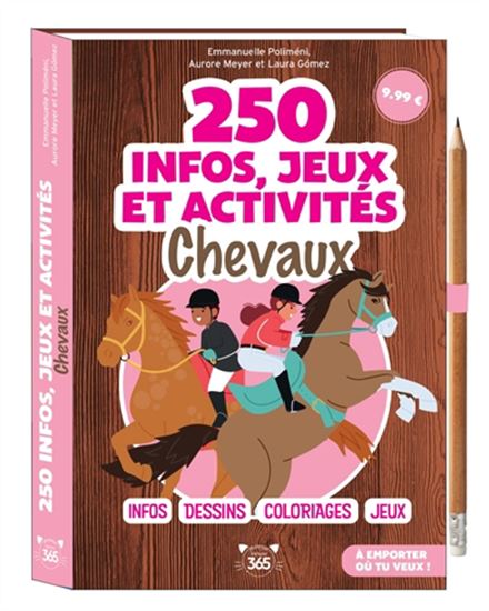 250 infos, jeux et activités : chevaux - EMMANUELLE ROCCA-POLIMÉNI & AL