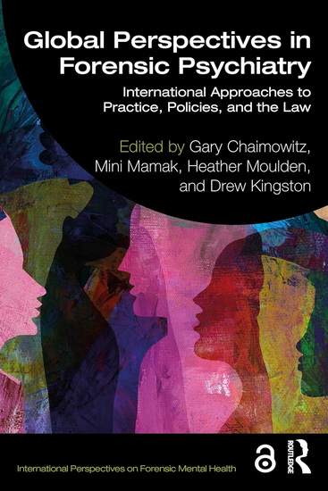 Global Perspectives in Forensic Psychiatry: International Approaches to Practice, Policies, and the Law - COLLECTIF