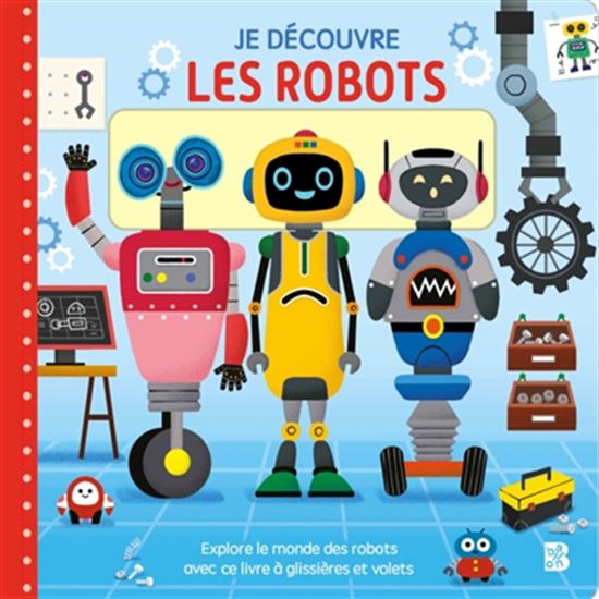 Je découvre les robots - COLLECTIF