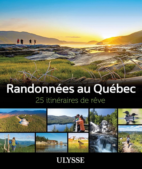 Randonnées au Québec : 25 itinéraires de rêve - COLLECTIF