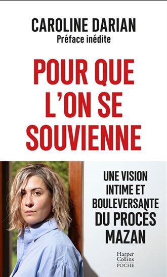 Pour que l'on se souvienne : après le procès de Mazan, le combat pour toutes les victimes de soumission chimique - CAROLINE DARIAN