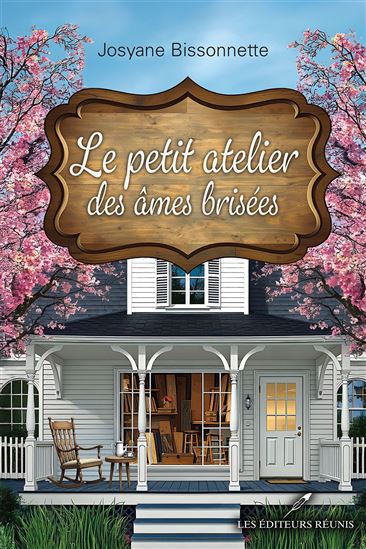 Le Petit atelier des âmes brisées - JOSYANE BISSONNETTE