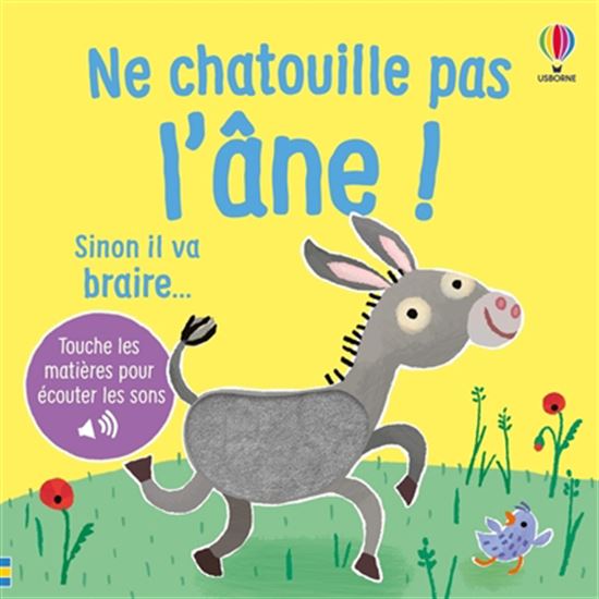 Ne chatouille pas l'âne ! : sinon il va braire... - SAM TAPLIN - ANA MARTIN-LARRANAGA