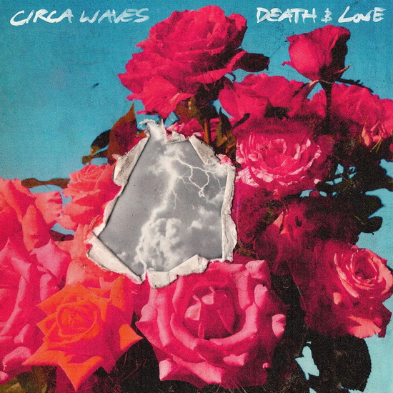 Death & Love - CIRCA WAVES