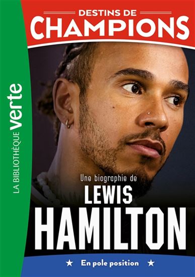 Une biographie de Lewis Hamilton : en pole position #27 - JEAN-LOUIS MONCET - ALAIN PERNOT
