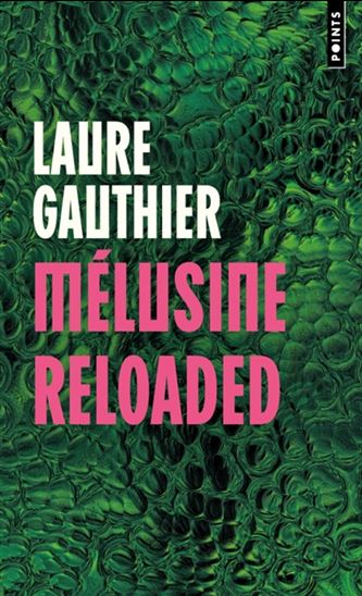 Mélusine reloaded - LAURE GAUTHIER