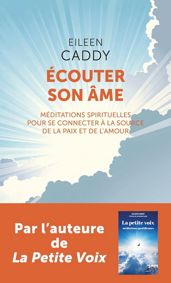 Écouter son âme : méditations spirituelles pour se connecter à la source de la paix et de l'amour - EILEEN CADDY