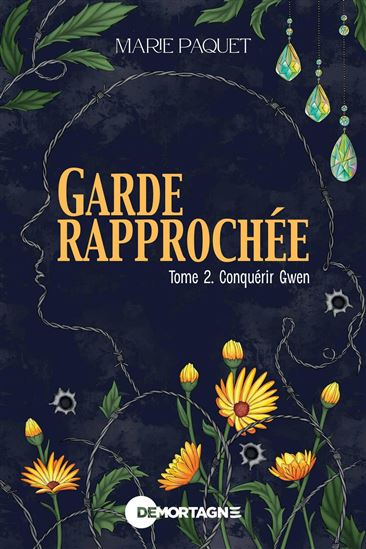 Garde rapprochée T.02 Conquérir Gwen - MARIE PAQUET