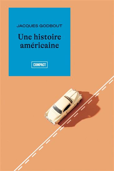 Une histoire américaine - JACQUES GODBOUT