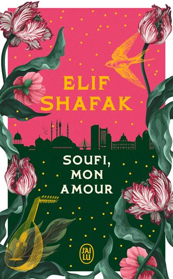 Soufi, mon amour N. éd. - ELIF SHAFAK