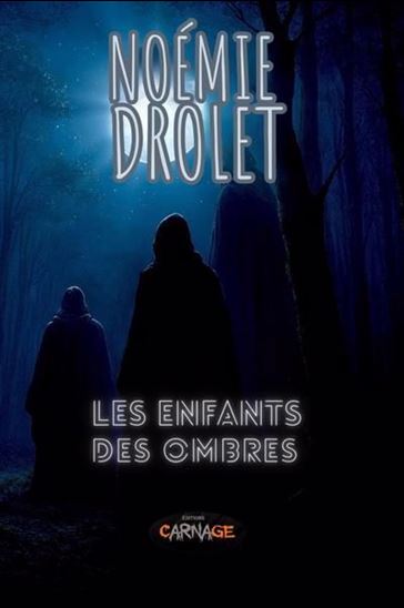 Les Enfants des ombres - NOEMIE DROLET