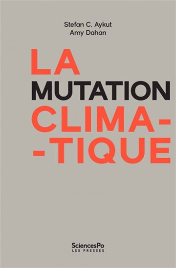 Agir dans la mutation climatique - STEFAN C AYKUT - AMY DAHAN