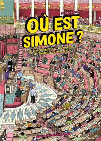 Où est Simone ? : un cherche bien et trouve peu de femmes dans l'histoire - GENEVIÈVE FRAISSE - ANJUNA BOUTAN