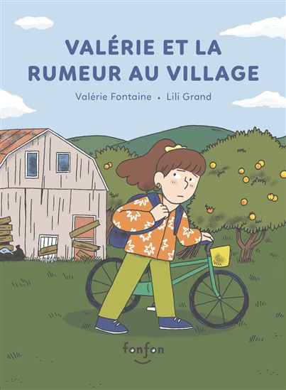 Valérie et la rumeur au village - VALÉRIE FONTAINE - LILI GRAND