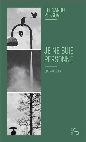 Je ne suis personne : une anthologie - FERNANDO PESSOA