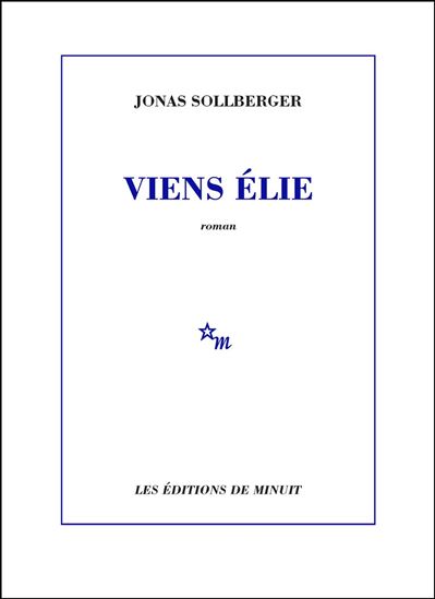 Viens Élie - JONAS SOLLBERGER