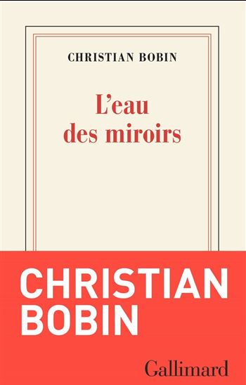 L'Eau des miroirs - CHRISTIAN BOBIN