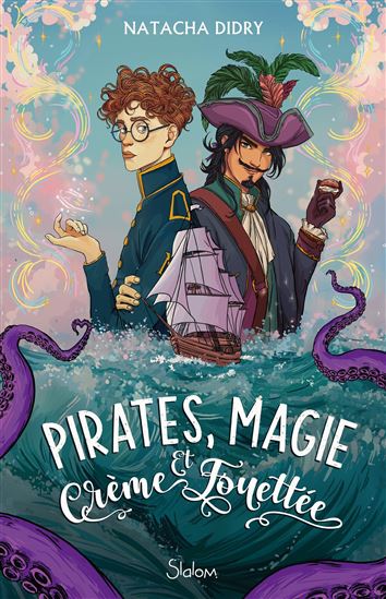 Pirate, magie et crème fouettée - NATACHA DIDRY