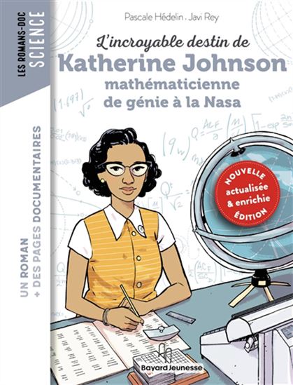 L'Incroyable destin de Katherine Johnson, mathématicienne de génie à la Nasa N. éd. - PASCALE HÉDELIN - JAVI REY