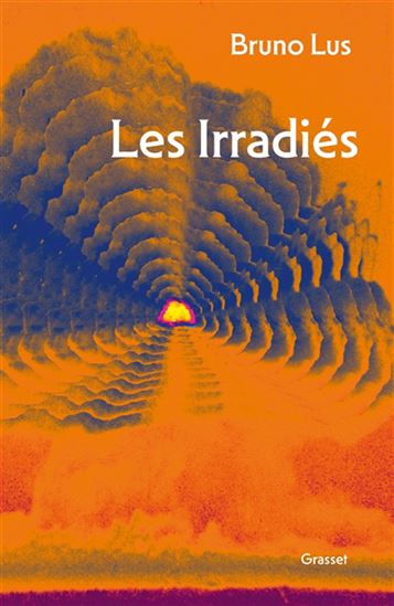Les Irradiés - BRUNO LUS