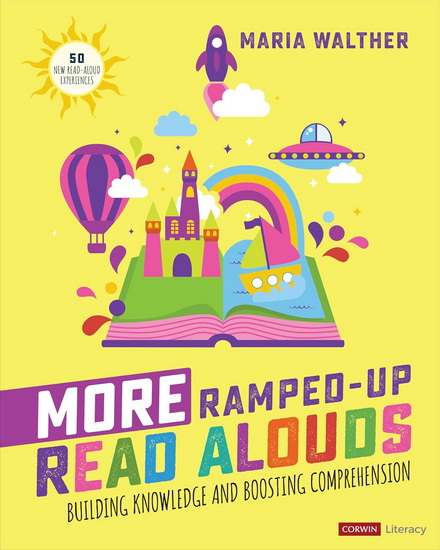 More Ramped-Up Read Alouds: Building Knowledge and Boosting Comprehension - MARIA WALTHER