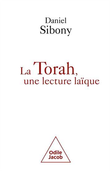 La Torah, une lecture laïque - DANIEL SIBONY
