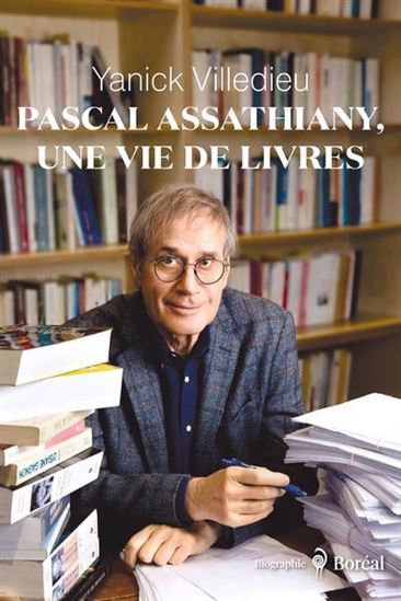 Pascal Assathiany, une vie de livres - YANICK VILLEDIEU