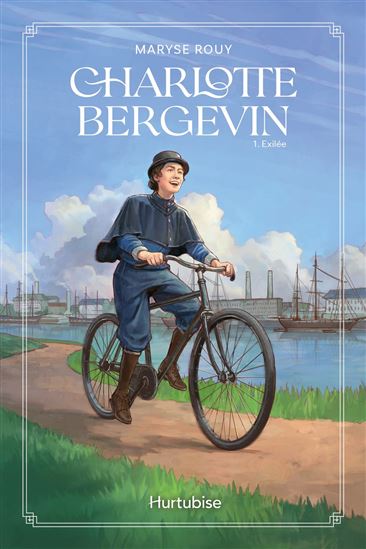 Charlotte Bergevin T.01 Exilée - MARYSE ROUY