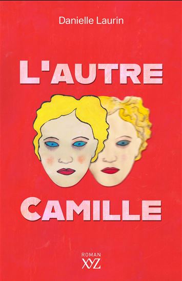 L'Autre Camille - DANIELLE LAURIN