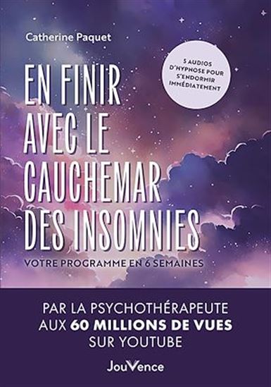 En finir avec le cauchemar des insomnies : votre programme en 6 semaines - CATHERINE PAQUET