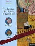 Chevalier Bill Boquet et la belle pou(Le - DIDIER LEVY - VANESSA HIE
