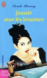 Jamais sans les hommes - SARAH HARVEY