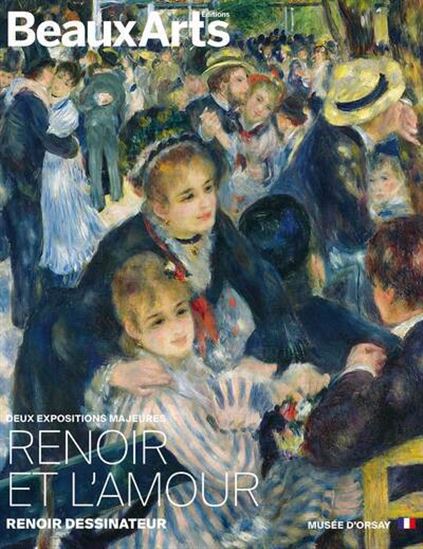 Renoir et l'amour, renoir dessinateur : deux expositions majeures : musée d'Orsay N. éd. - COLLECTIF