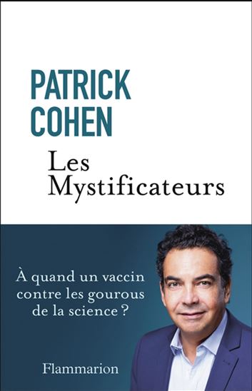 Les Mystificateurs - PATRICK COHEN
