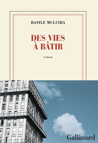 Des vies à bâtir - BASILE MULCIBA