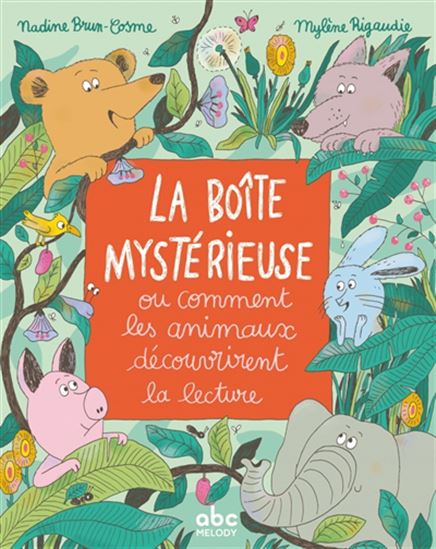 La Boîte mystérieuse ou comment les animaux découvrirent la lecture - NADINE BRUN-COSME - MYLÈNE RIGAUDIE