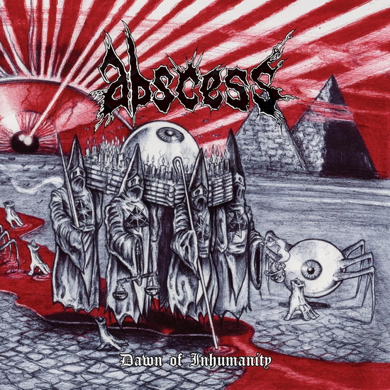 Dawn Of Inhumanity - ABSCESS