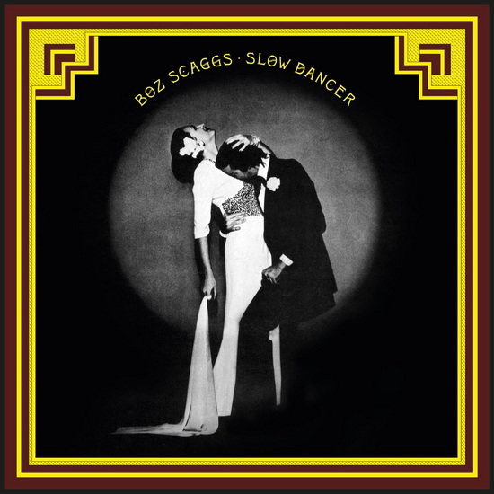 Slow Dancer (50th Anniversary)(Vinyle jaune) - BOZ SCAGGS