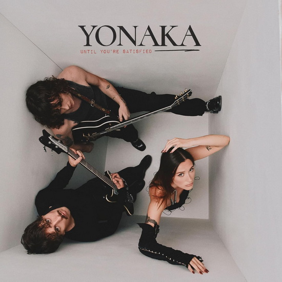 Until You're Satisfied - YONAKA