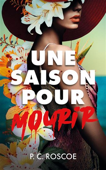 Une saison pour mourir - P C ROSCOE
