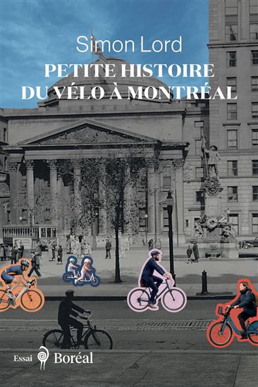 Petite histoire du vélo à Montréal - SIMON LORD