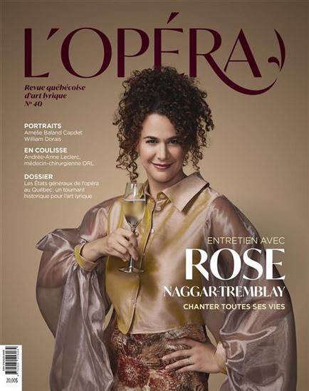 L'Opéra #40 Entretien avec Rose Naggar-Tremblay : Chanter toutes ses vies - COLLECTIF