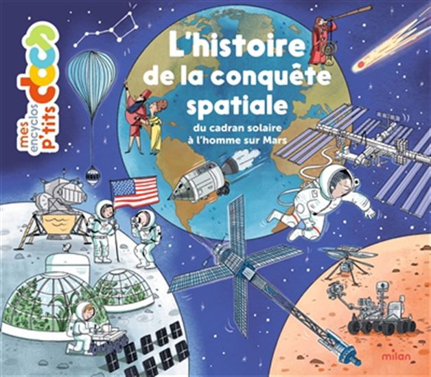 L'Histoire de la conquête spatiale : du cadran solaire à l'homme sur Mars N. éd. - STÉPHANIE LEDU & AL