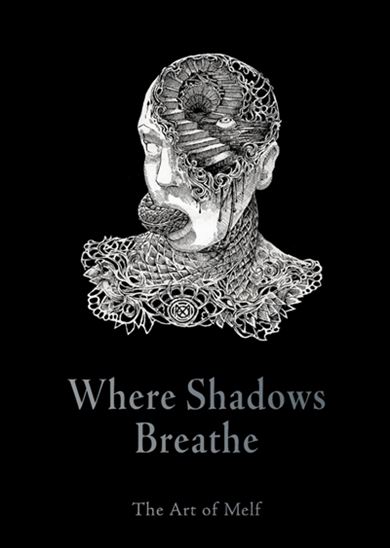 Where shadows breathe : the art of Melt - MELF