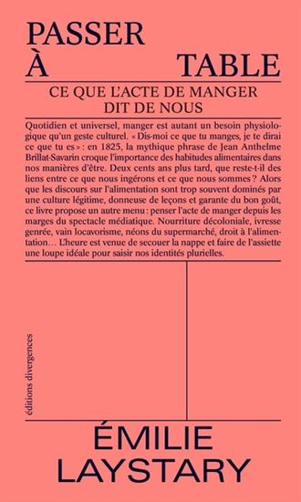 Passer à table : ce que l'acte de manger dit de nous - EMILIE LAYSTARY