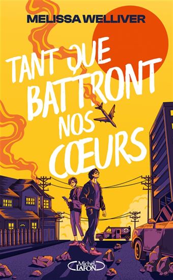Tant que battront nos coeurs - MELISSA WELLIVER